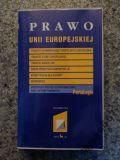 PRAWO UNII EUROPEJSKIEJ Wydanie II 2005 r.