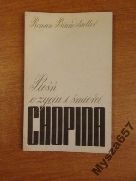 Brandstaetter PIEŚŃ O ŻYCIU I ŚMIERCI CHOPINA