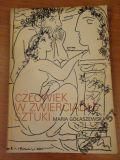Maria Gołaszewska CZŁOWIEK W ZWIERCIADLE SZTUKI