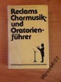 Chormusik- Und Oratorienfuhrer Reclams