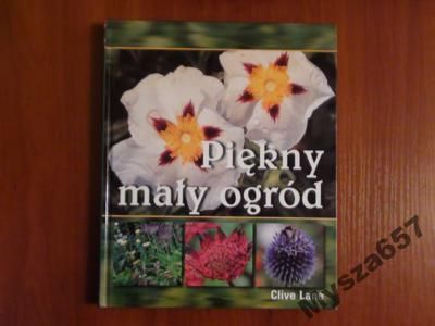 PIĘKNY MAŁY OGRÓD poradniki