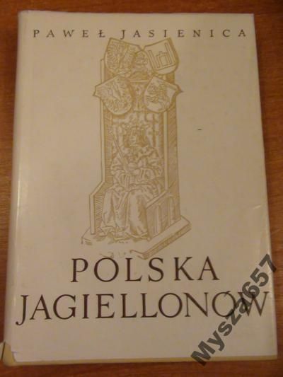 POLSKA JAGIELLONÓW historia Polski