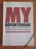 Czapski, Herling Grudziński i in. MY DEPORTOWANI