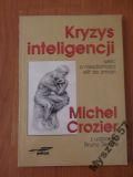 Crozier KRYZYS INTELIGENCJI Szkic o niezdolności