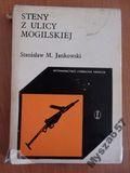 Jankowski STENY Z ULICY MOGILSKIEJ s. L. i W.