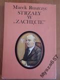 Ruszczyc STRZAŁY W ZACHĘCIE Gabriel Narutowicz