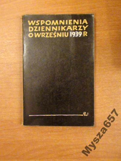 Rudziński Wspomnienia Dziennikarzy O Wrześniu