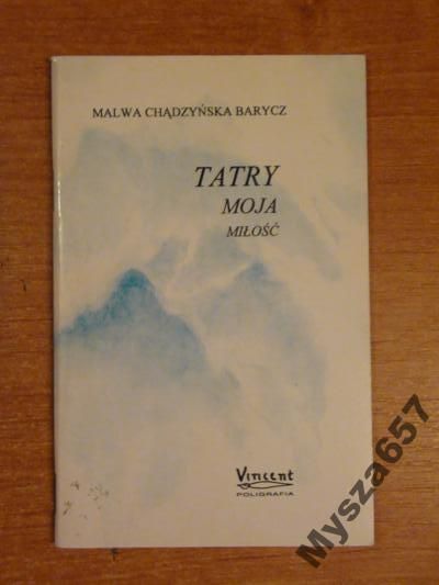 Chżadzyńska-Barycz TATRY MOJA MIŁOŚĆ