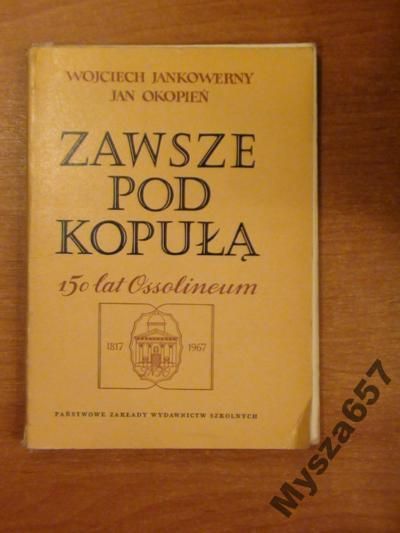 Jankowerny, Okopień ZAWSZE POD KOPUŁĄ