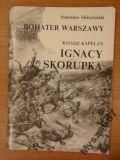 Bohater Warszawy Ksiądz Kapelan Ignacy Skorupka