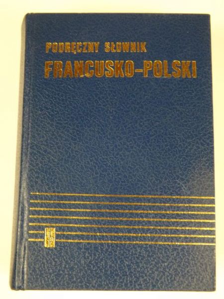 Kupisz K.,   - Podręczny słownik francusko - polski