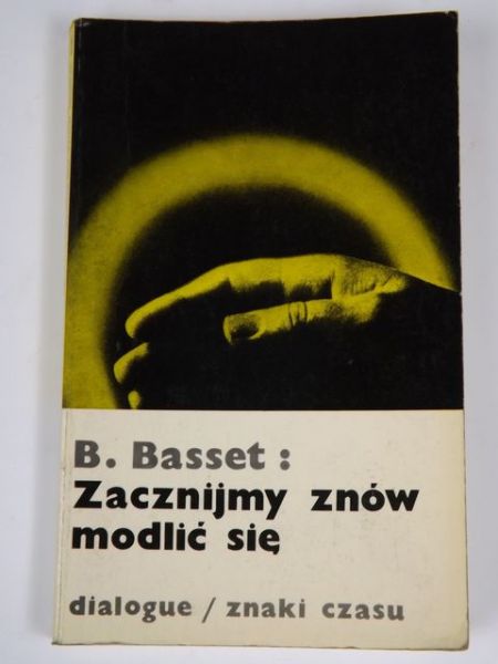 Basset Bernard - Zacznijmy znów modlić się