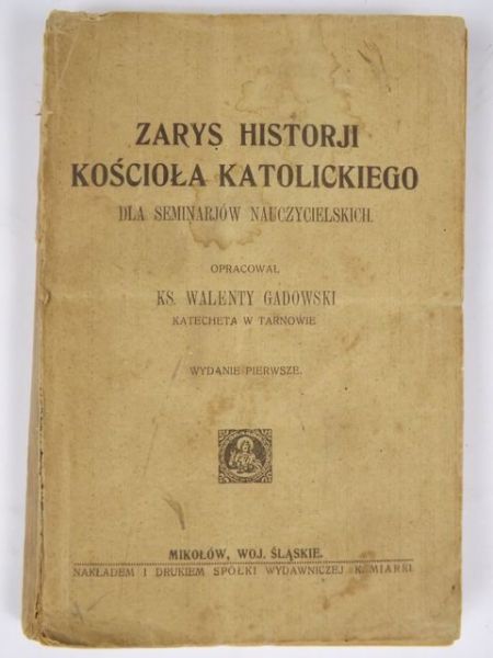 Gadowski Walenty (opr.)  - Zarys historji kościoła katolickiego, ok. 1923 r.