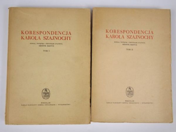 Barycz Henryk - Korespondencja Karola Szajnochy, t. I, II
