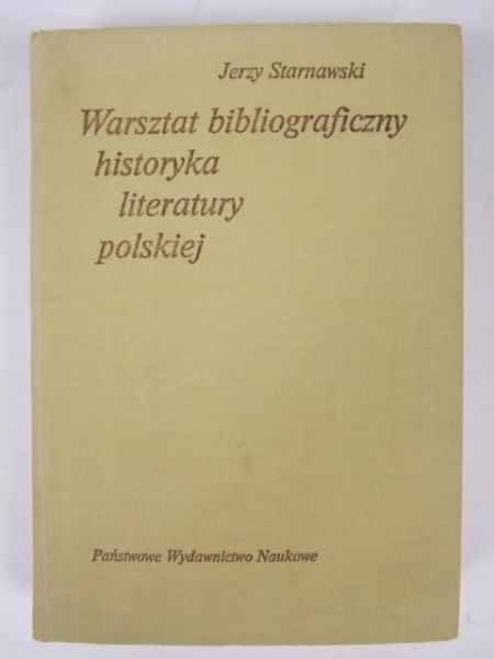 Warsztat bibliograficzny historyka literatury polskiej