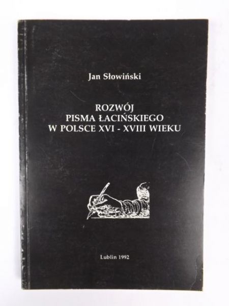 Rozwój pisma łacińskiego w Polsce XVI - XVIII wieku