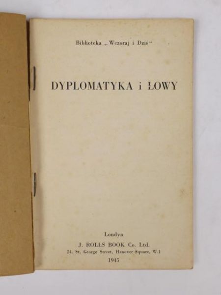 Biblioteka Wczoraj i Dziś: Dyplomatka i łowy, 1945 r.