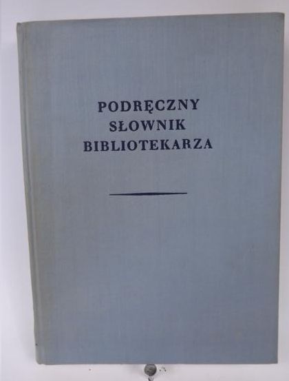 Więckowska Helena,   - Podręczny słownik bibliotekarza