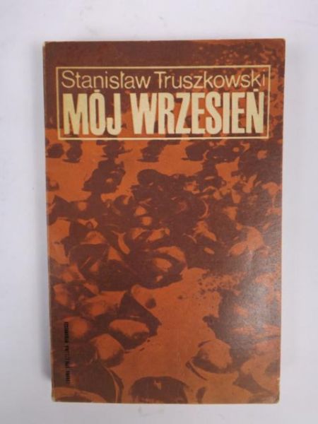Mój wrzesień: wspomnienia z kampanii 1939 r.