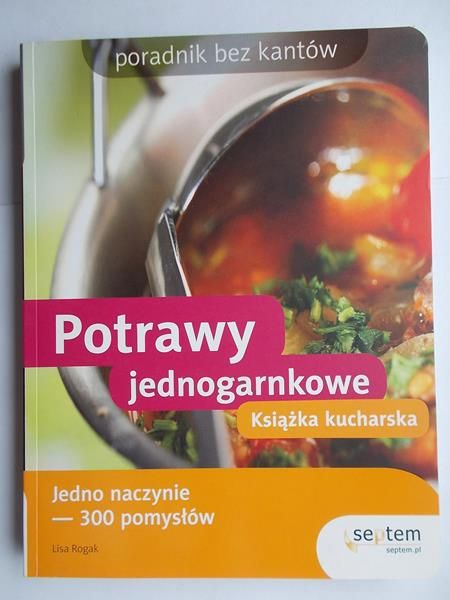Potrawy jednogarnkowe. Książka kucharska