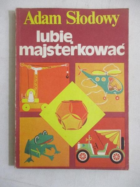 Słodowy Adam - Lubię majsterkować