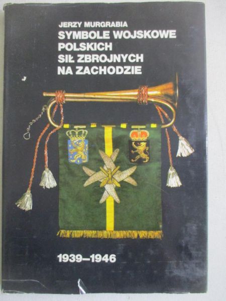 Symbole wojskowe Polskich Sił Zbrojnych na Zachodzie 1939-1946