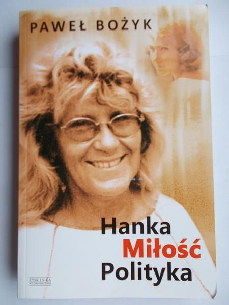 Bożyk Paweł - Hanka.Miłość. Polityka