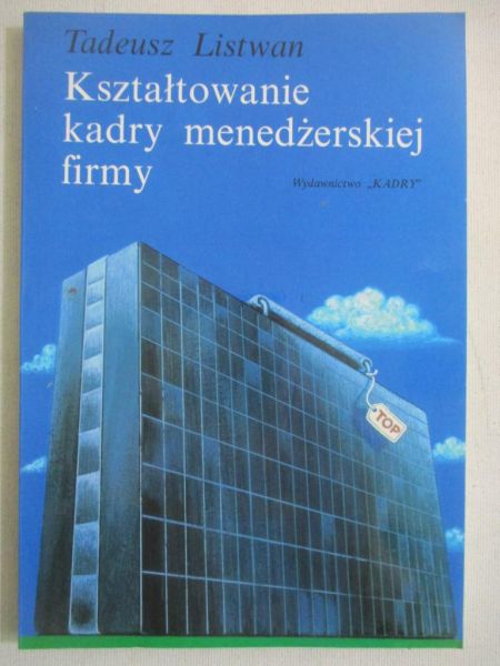 Kształtowanie kadry menedżerskiej firmy