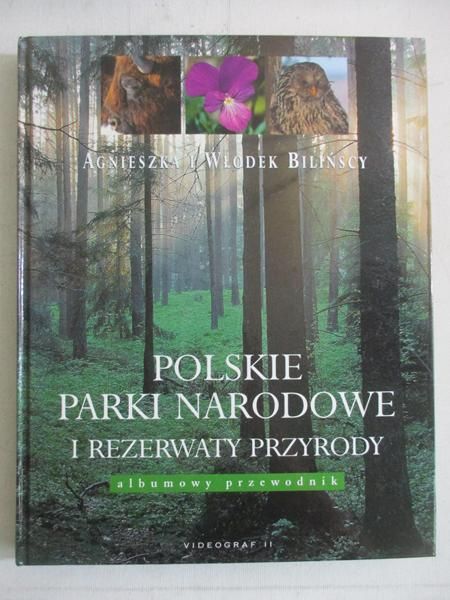 Bilińscy A. W. - Polskie parki narodowe i rezerwaty przyrody