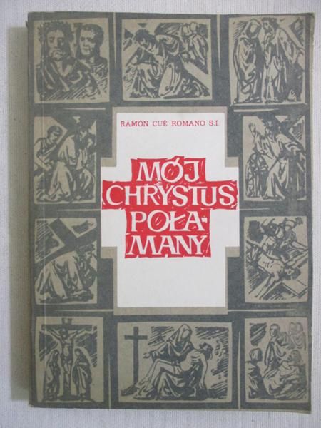 Cue Romano Ramon - Mój Chrystus Połamany