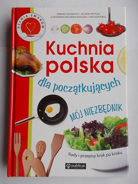 Chojnacka Romana - Kuchnia polska dla początkujących