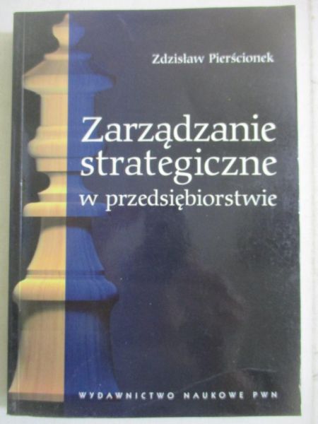 Pierścionek Zdzisław - Zarządzanie strategiczne w przedsiębiorstwie