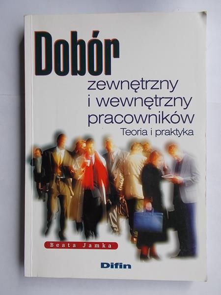 Dobór zewnętrzny i wewnętrzny pracowników