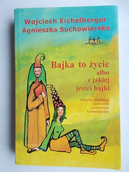 Bajka to życie albo z jakiej jesteś bajki
