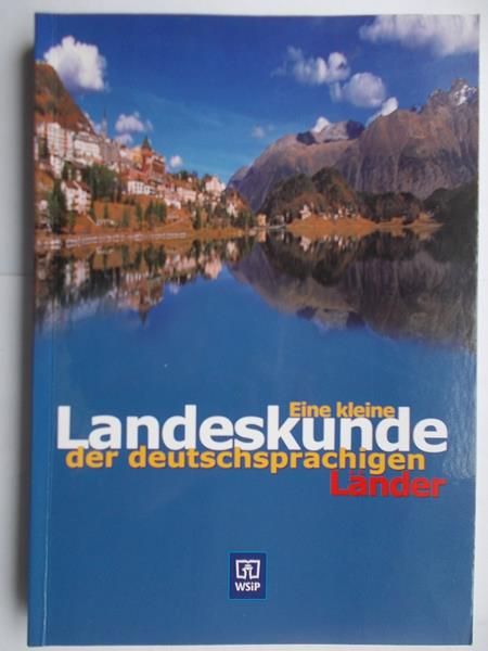 Eine kleine Landeskunde der deutschsprachigen Lander