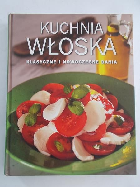 Kuchnia Włoska: Klasyczne i nowoczesne dania