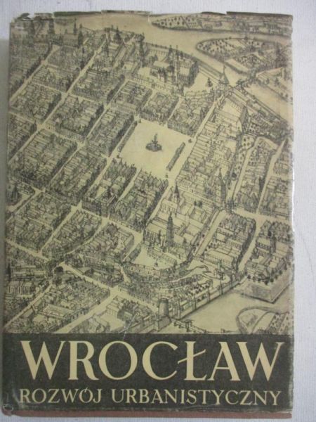 Wrocław. Rozwój urbanistyczny