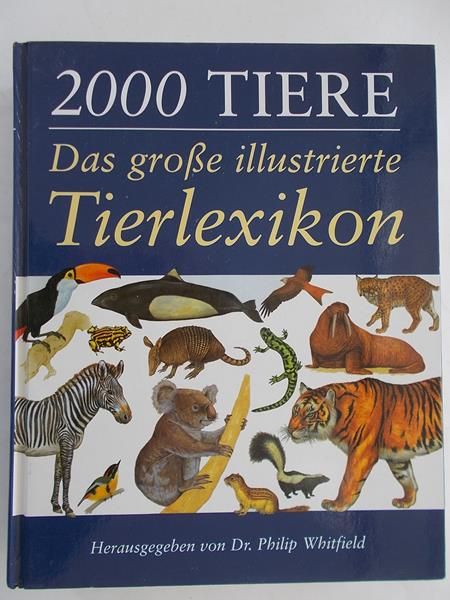 2000 Tiere, Das große illustrierte Tierlexikon