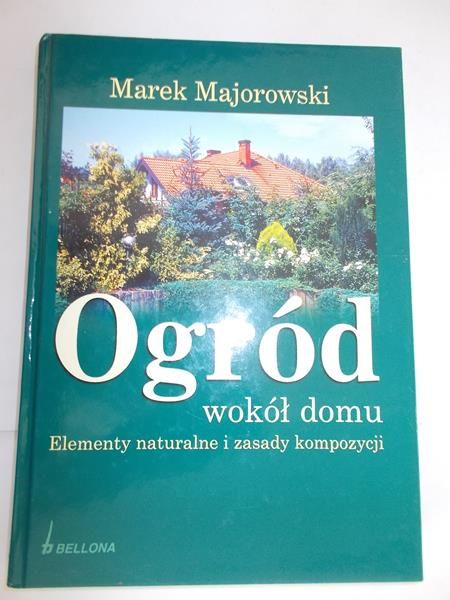 Ogród wokół domu. Elementy naturalne i zasady kompozycji