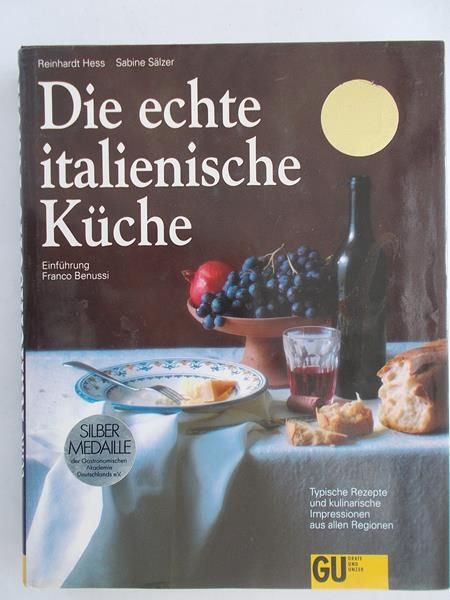 Franco Benussi, Reinhardt Hess,   - Die echte italienische Küche 