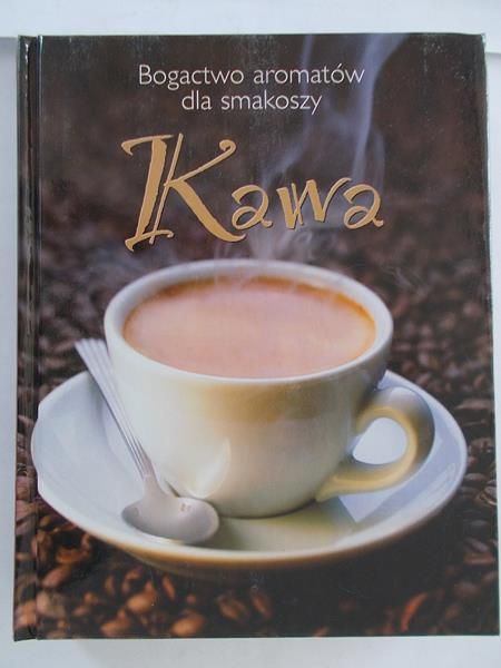 Kawa. Bogactwo aromatów dla smakoszy