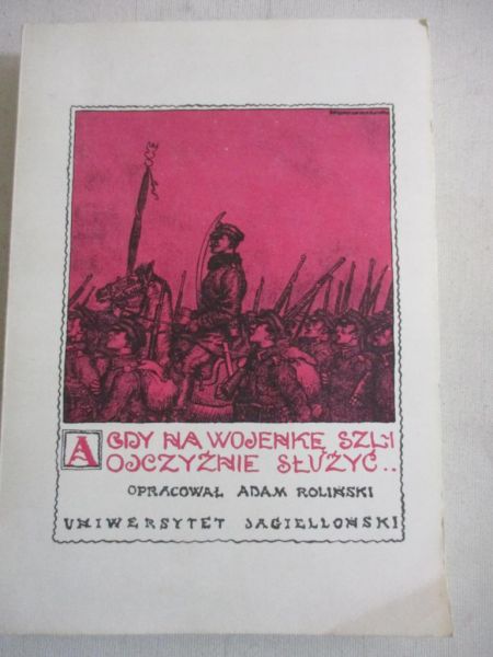 A gdy na wojenkę szli ojczyźnie służyć