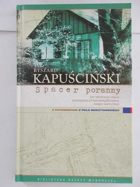 Kapuściński Ryszard - Spacer poranny