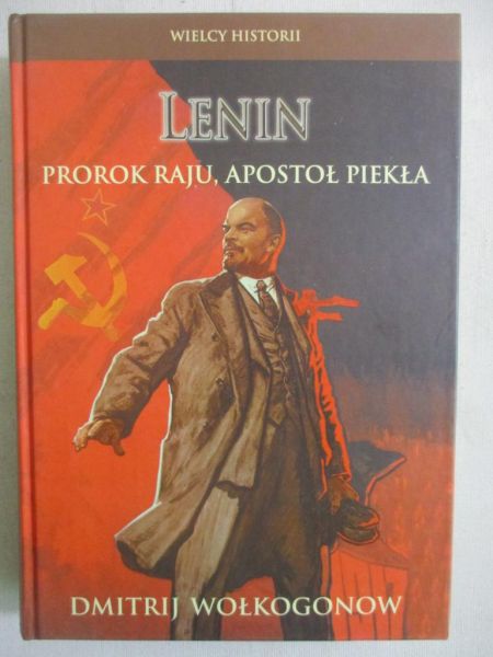 Lenin. Prorok raju, apostoł diabła