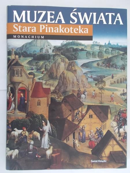 Muzea Świata: Stara Pinakoteka – Monachium