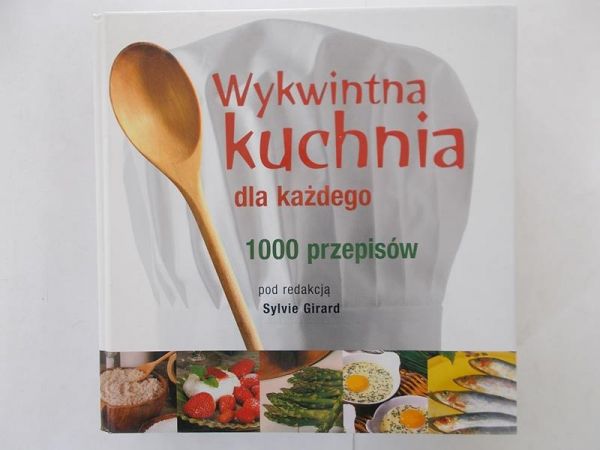 Girard Sylvie - Wykwintna kuchnia dla każdego
