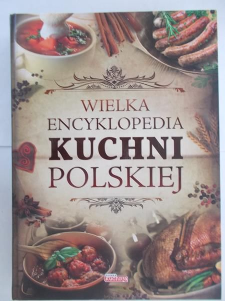 Wielka encyklopedia kuchni polskiej