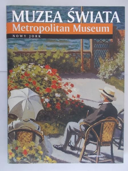 Muzea Świata: Metropolitan Museum – Nowy Jork