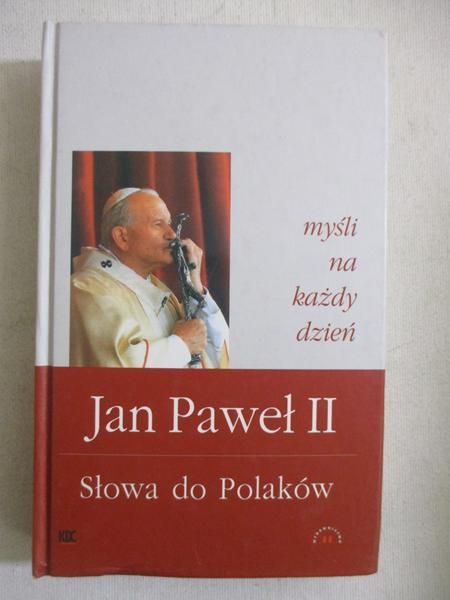 Słabek Piotr (red.) - Jan Paweł II. Słowa do Polaków
