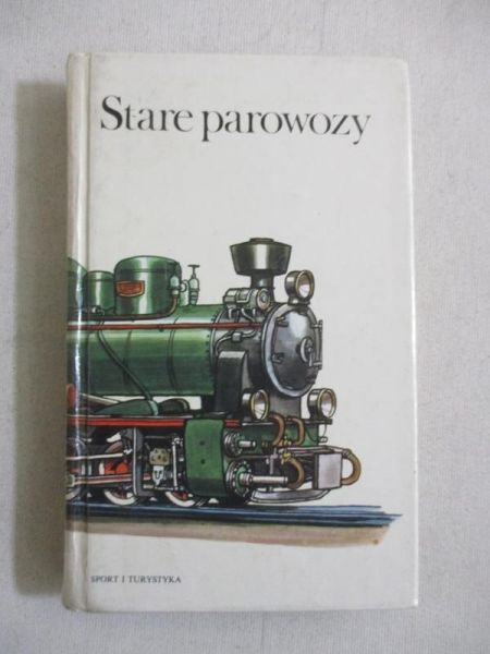 Bauer Zdenek - Stare parowozy
